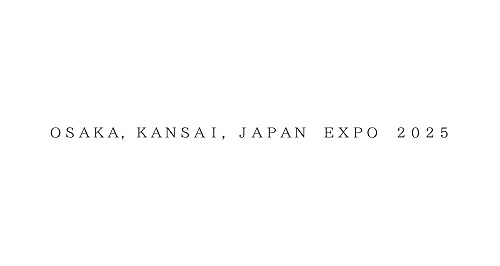 OSAKA KANSAI, JAPAN EXPO2025