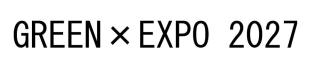 ＧＲＥＥＮ　×　ＥＸＰＯ　２０２７